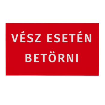 TABLA-3 Vész esetén betörni tábla