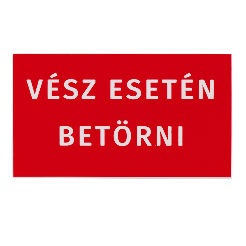 TABLA-3 Vész esetén betörni tábla