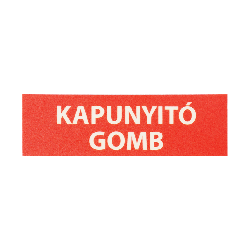 TABLA-1A-UV-rd - Kis méretű utánvilágítós tábla, piros alapon fehér ''KAPUNYITÓ GOMB'' szöveggel